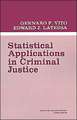 Statistical Applications in Criminal Justice