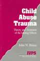 Child Abuse Trauma: Theory and Treatment of the Lasting Effects