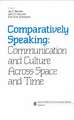 Comparatively Speaking: Communication and Culture Across Space and Time