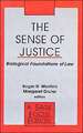 The Sense of Justice: Biological Foundations of Law