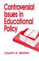 Controversial Issues in Educational Policy