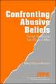 Confronting Abusive Beliefs: Group Treatment for Abusive Men