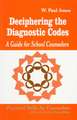 Deciphering the Diagnostic Codes: A Guide for School Councelors