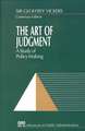 The Art of Judgment: A Study of Policy Making