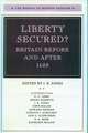 Liberty Secured?: Britain Before and After 1688
