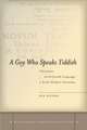 A Goy Who Speaks Yiddish: Christians and the Jewish Language in Early Modern Germany