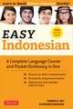 Easy Indonesian: A Complete Language Course and Pocket Dictionary in One (Free Companion Online Audio)