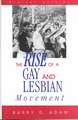 Social Movements Past and Present Series: The Rise of a Gay and Lesbian Movement, Revised Edition (Cloth)