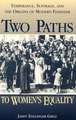 Social Movements Past and Present Series: Two Paths to Women's Equality (Paperback)