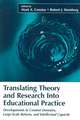 Translating Theory and Research Into Educational Practice: Developments in Content Domains, Large Scale Reform, and Intellectual Capacity