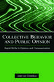 Collective Behavior and Public Opinion: Rapid Shifts in Opinion and Communication