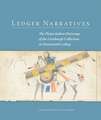 Ledger Narratives: The Plains Indian Drawings in the Mark Lansburgh Collection at Dartmouth College