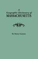 A Geographic Dictionary of Massaschusetts. U.S. Geological Survey, Bulletin No. 116