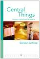 Central Things