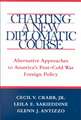 Charting a New Diplomatic Course: Alternative Approaches to America's Post-Cold War Foreign Policy