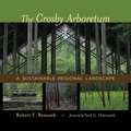 The Crosby Arboretum: A Sustainable Regional Landscape