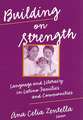 Building on Strength: Language and Literacy in Latino Families and Communities