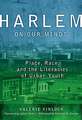 Harlem on Our Minds: Place, Race, and the Literacies of Urban Youth