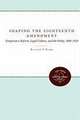 Shaping the Eighteenth Amendment: Temperance Reform, Legal Culture, and the Polity, 1880-1920