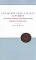 The Market for College Teachers: An Economic Analysis of Career Patterns Among Southeastern Social Scientists