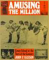 Amusing the Million: Coney Island at the Turn of the Century