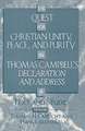 The Quest for Christian Unity, Peace, and Purity in Thomas Campbell's Declaration and Address