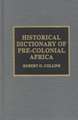 Historical Dictionary of Pre-Colonial Africa