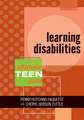 Learning Disabilities: The Ultimate Teen Guide