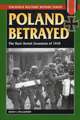 Poland Betrayed: The Nazi-Soviet Invasions of 1939