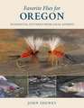 FAVORITE FLIES FOR OREGON