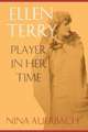 Ellen Terry, Player in Her Time