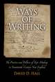 Ways of Writing – The Practice and Politics of Text–Making in Seventeenth–Century New England