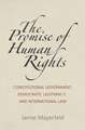 The Promise of Human Rights – Constitutional Government, Democratic Legitimacy, and International Law