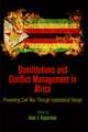 Constitutions and Conflict Management in Africa – Preventing Civil War Through Institutional Design