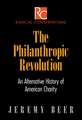 The Philanthropic Revolution – An Alternative History of American Charity