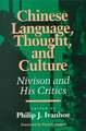 Chinese Language, Thought, and Culture: Nivison and His Critics