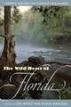 The Wild Heart of Florida: Florida Writers on Florida's Wildlands