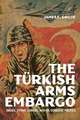 The Turkish Arms Embargo