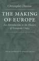 The Making of Europe: An Introduction to the History of European Unity