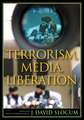 Terrorism, Media, Liberation