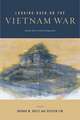 Looking Back on the Vietnam War: Twenty-first-Century Perspectives