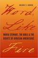 Word, Like Fire: Maria Stewart, the Bible, and the Rights of African Americans