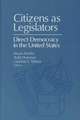 CITIZENS AS LEGISLATORS: DIRECT DEMOCRACY IN THE UNITED STATES