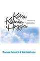 KOTEX, KLEENEX, HUGGIES: KIMBERLY-CLARK AND THE CONSUMER REVOLUTION IN AMERICAN BUSINESS