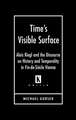 Time's Visible Surface: Alois Riegl and the Discourse on History and Temporality in Fin-de-Siecle Vienna