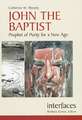 John the Baptist: Prophet of Purity for a New Age