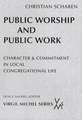 Public Worship and Public Work: Character and Commitment in Local Congregational Life