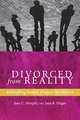 Divorced from Reality – Rethinking Family Dispute Resolution