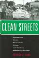 Clean Streets – Controlling Crime, Maintaining Order, and Building Community Activism