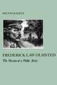 Frederick Law Olmstead – The Passion of a Public Artist